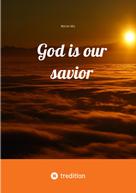 mornar mia: God is our savior 