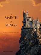 Morgan Rice: A March of Kings (Book #2 in the Sorcerer's Ring) 