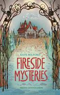 Kate Milford: Fireside Mysteries ★★★★★