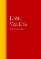 Juan Valera: Obras de Juan Valera 