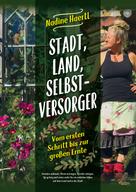 Nadine Haertl: Stadt, Land, Selbstversorger ★★★★★