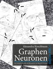 Graphen Neuronen - Eine Zukunfts-Geschichte mit Illustrationen von Marcellus M. Menke
