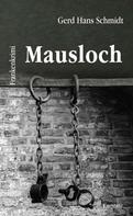 Gerd Hans Schmidt: Mausloch ★★★★★