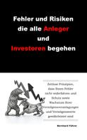 Bernhard Führer: Fehler und Risiken die alle Anleger und Investoren begehen 