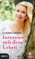 Claudia Stöckl: Interview mit dem Leben 