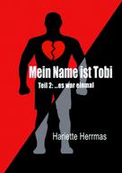 Hariette Herrmas: Meine Name ist Tobi 