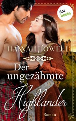 Der ungezähmte Highlander - Highland Lovers: Zweiter Roman