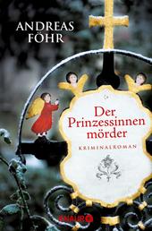 Der Prinzessinnenmörder - Kriminalroman