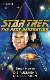 Star Trek - The Next Generation: Die Rückkehr des Despoten - Roman