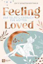 Feeling Loved - Das Selbstliebebuch für Mütter
