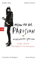 Anne Berest: How To Be Parisian wherever you are ★★★
