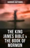 Various Authors: The King James Bible & The Book of Mormon 