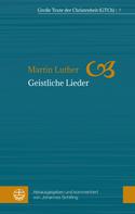 Martin Luther: Geistliche Lieder 