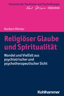 Norbert Mönter: Religiöser Glaube und Spiritualität 