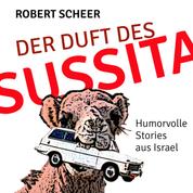 Der Duft des Sussita - Humorvolle Stories aus Israel