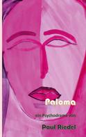 Paul Riedel: Paloma 