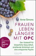Anne Simons: Frauen leben länger mit OPC ★★★★
