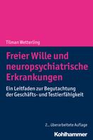Tilman Wetterling: Freier Wille und neuropsychiatrische Erkrankungen 