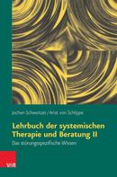 Jochen Schweitzer: Lehrbuch der systemischen Therapie und Beratung II 