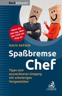 Katrin Seifarth: Spaßbremse Chef ★★★★
