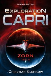 Exploration Capri: Teil 6 Zorn (Science Fiction Odyssee)