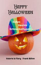 Happy Halloween - Süßes Saures Schnuckeltypen