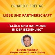 Liebe und Partnerschaft - Glück und Harmonie in der Beziehung - Geführte Meditation