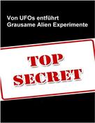 Rainer von Hehmerin: Von Ufo`s entführt - Die grausamen Experimente der Aliens ★★★★★