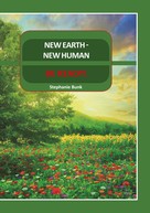 Stephanie Bunk: New Earth - New Human 