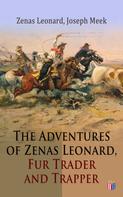 Zenas Leonard: The Adventures of Zenas Leonard, Fur Trader and Trapper 