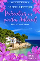 Paradies im zweiten Anlauf - Ein Gran Canaria Roman