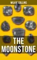 Wilkie Collins: THE MOONSTONE 