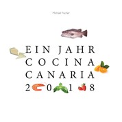 Ein Jahr Cocina Canaria 2018 - Buchkalender mit kanarischen Gerichten