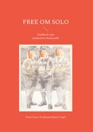 Peter Franz Ferdinand Maria Vogel: Free Om Solo 