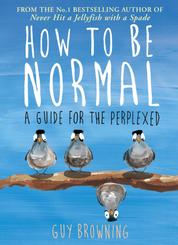How to Be Normal - A Guide for the Perplexed