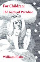 William Blake: For Children: The Gates of Paradise 