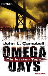 Omega Days - Die letzten Tage - Roman