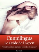 Eve O: Cunnilingus le guide de l'expert 