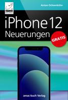 Anton Ochsenkühn: iPhone 12 Neuerungen 