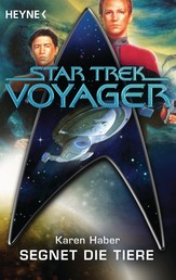 Star Trek - Voyager: Segnet die Tiere - Roman
