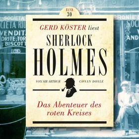 Das Abenteuer des roten Kreises - Gerd Köster liest Sherlock Holmes, Band 30 (Ungekürzt)