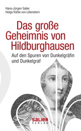 Das große Geheimnis von Hildburghausen - Auf den Spuren von Dunkelgräfin und Dunkelgraf