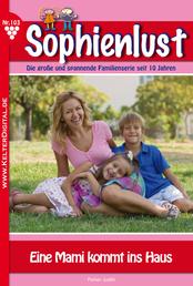 Sophienlust 103 – Familienroman - Eine Mami kommt ins Haus