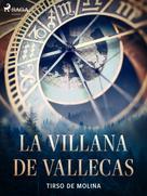 Tirso de Molina: La villana de Vallecas 