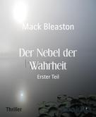 Mack Bleaston: Der Nebel der Wahrheit 