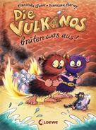 Franziska Gehm: Die Vulkanos brüten was aus! (Band 4) ★★★★