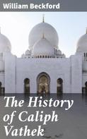 William Beckford: The History of Caliph Vathek 