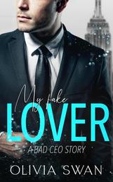 My fake Lover - A Bad CEO Story