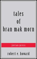Robert E. Howard: Tales of Bran Mak Morn 