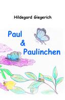 Hildegard Giegerich: Paul & Paulinchen 